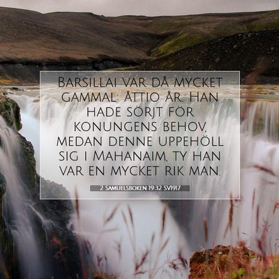 Picture 07 - 2 Samuelsboken 19:32 SV1917 - Barsillai var då mycket gammal: åttio år. Han - Bible Verse Picture