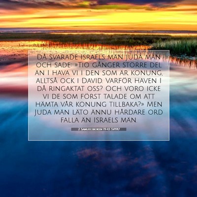 Picture 07 - 2 Samuelsboken 19:43 SV1917 - Då svarade Israels män Juda män och sade: - Bible Verse Picture