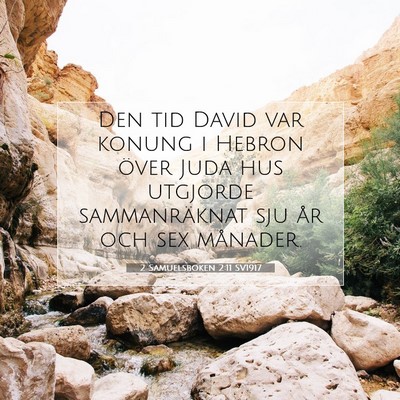 Picture 07 - 2 Samuelsboken 2:11 SV1917 - Den tid David var konung i Hebron över Juda hus - Bible Verse Picture