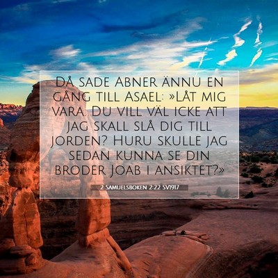 Picture 07 - 2 Samuelsboken 2:22 SV1917 - Då sade Abner ännu en gång till Asael: »Låt - Bible Verse Picture