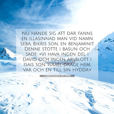 Picture 07 - 2 Samuelsboken 20:1 SV1917 - Nu hände sig att där fanns en illasinnad man - Bible Verse Picture