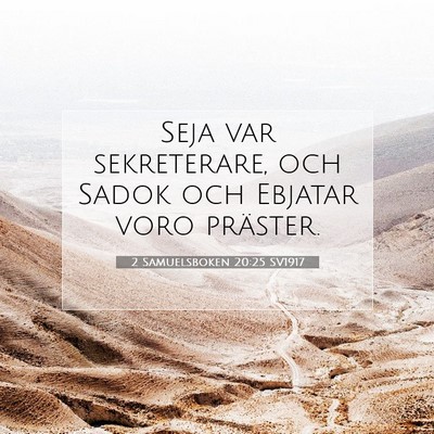 Picture 07 - 2 Samuelsboken 20:25 SV1917 - Seja var sekreterare, och Sadok och Ebjatar voro - Bible Verse Picture