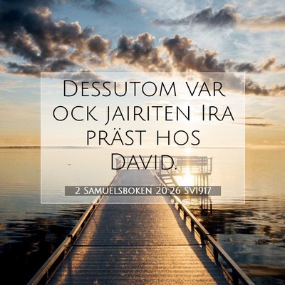 Picture 07 - 2 Samuelsboken 20:26 SV1917 - Dessutom var ock jairiten Ira präst hos - Bible Verse Picture