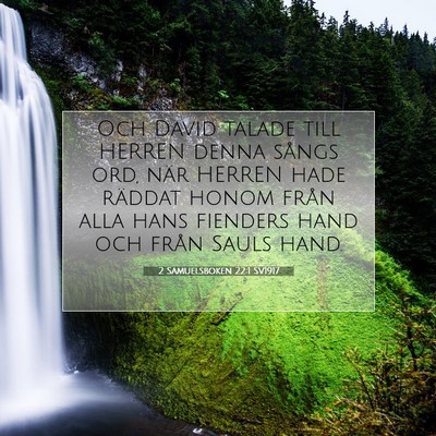 Picture 07 - 2 Samuelsboken 22:1 SV1917 - Och David talade till HERREN denna sångs ord, - Bible Verse Picture