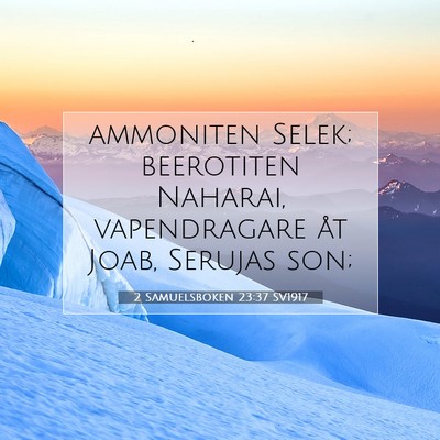 Picture 07 - 2 Samuelsboken 23:37 SV1917 - ammoniten Selek; beerotiten Naharai, vapendragare - Bible Verse Picture