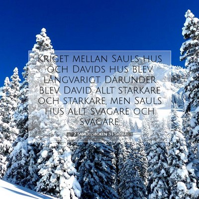 Picture 07 - 2 Samuelsboken 3:1 SV1917 - Kriget mellan Sauls hus och Davids hus blev - Bible Verse Picture