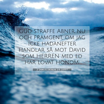 Picture 07 - 2 Samuelsboken 3:9 SV1917 - Gud straffe Abner nu och framgent, om jag icke - Bible Verse Picture