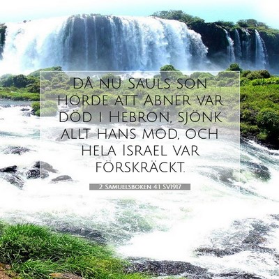 Picture 07 - 2 Samuelsboken 4:1 SV1917 - Då nu Sauls son hörde att Abner var död i - Bible Verse Picture