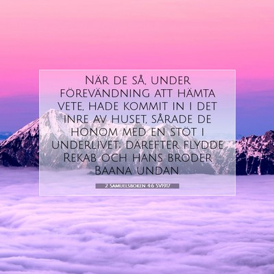 Picture 07 - 2 Samuelsboken 4:6 SV1917 - När de så, under förevändning att hämta - Bible Verse Picture
