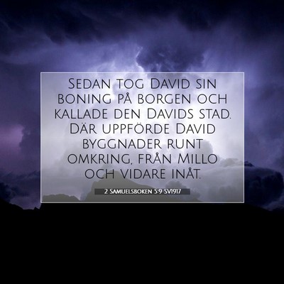 Picture 07 - 2 Samuelsboken 5:9 SV1917 - Sedan tog David sin boning på borgen och kallade - Bible Verse Picture