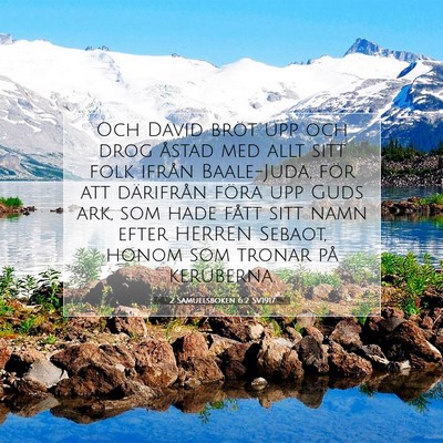 Picture 07 - 2 Samuelsboken 6:2 SV1917 - Och David bröt upp och drog åstad med allt sitt - Bible Verse Picture