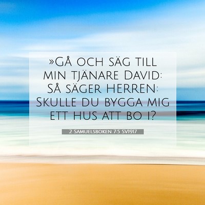 Picture 07 - 2 Samuelsboken 7:5 SV1917 - »Gå och säg till min tjänare David: Så - Bible Verse Picture