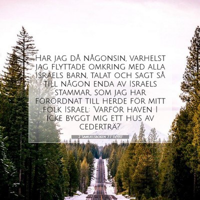 Picture 07 - 2 Samuelsboken 7:7 SV1917 - Har jag då någonsin, varhelst jag flyttade - Bible Verse Picture