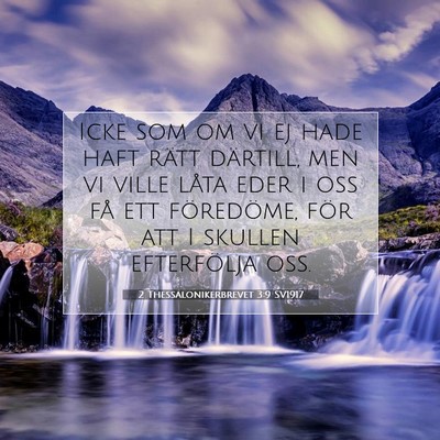 Picture 07 - 2 Thessalonikerbrevet 3:9 SV1917 - Icke som om vi ej hade haft rätt därtill, men - Bible Verse Picture