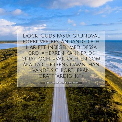Picture 07 - 2 Timotheosbrevet 2:19 SV1917 - Dock, Guds fasta grundval förbliver beståndande - Bible Verse Picture
