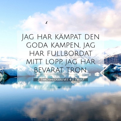 Picture 07 - 2 Timotheosbrevet 4:7 SV1917 - Jag har kämpat den goda kampen, jag har - Bible Verse Picture