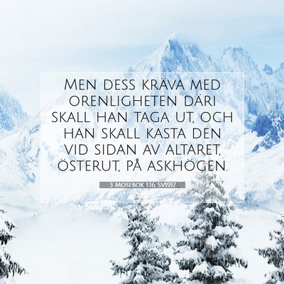 Picture 07 - 3 Mosebok 1:16 SV1917 - Men dess kräva med orenligheten däri skall han - Bible Verse Picture