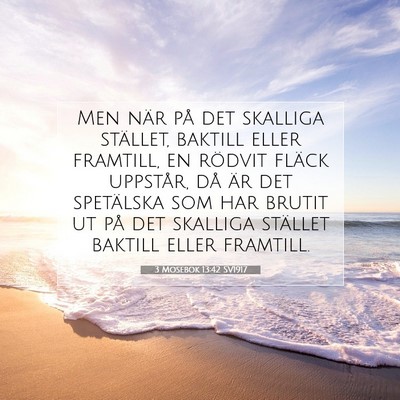 Picture 07 - 3 Mosebok 13:42 SV1917 - Men när på det skalliga stället, baktill eller - Bible Verse Picture