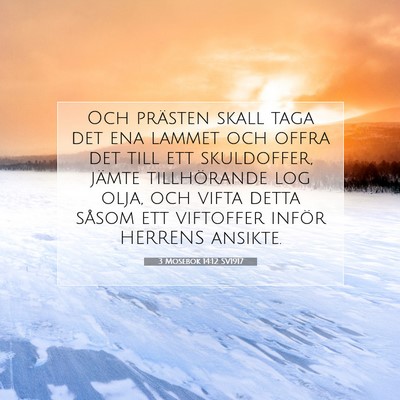 Picture 07 - 3 Mosebok 14:12 SV1917 - Och prästen skall taga det ena lammet och offra - Bible Verse Picture