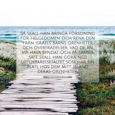 Picture 07 - 3 Mosebok 16:16 SV1917 - Så skall han bringa försoning för helgedomen - Bible Verse Picture