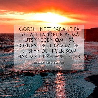 Picture 07 - 3 Mosebok 18:28 SV1917 - Gören intet sådant, på det att landet icke må - Bible Verse Picture