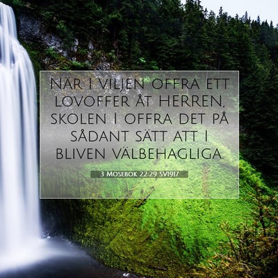Picture 07 - 3 Mosebok 22:29 SV1917 - När I viljen offra ett lovoffer åt HERREN, - Bible Verse Picture