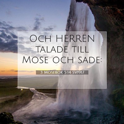 Picture 07 - 3 Mosebok 5:14 SV1917 - Och HERREN talade till Mose och - Bible Verse Picture