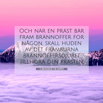 Picture 07 - 3 Mosebok 7:8 SV1917 - Och när en präst bär fram brännoffer for - Bible Verse Picture