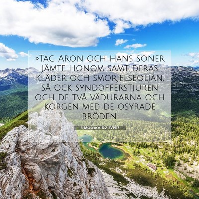 Picture 07 - 3 Mosebok 8:2 SV1917 - »Tag Aron och hans söner jämte honom samt - Bible Verse Picture