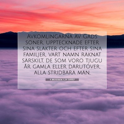 Picture 07 - 4 Mosebok 1:24 SV1917 - Avkomlingarna av Gads söner, upptecknade efter - Bible Verse Picture