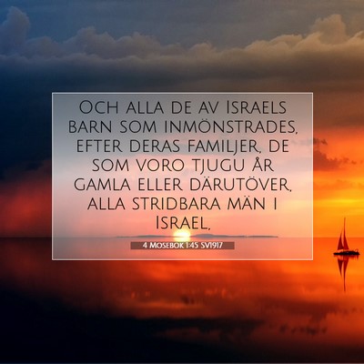 Picture 07 - 4 Mosebok 1:45 SV1917 - Och alla de av Israels barn som inmönstrades, - Bible Verse Picture
