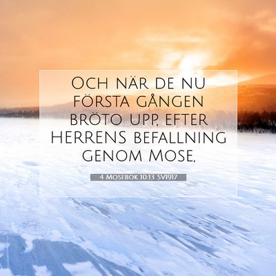 Picture 07 - 4 Mosebok 10:13 SV1917 - Och när de nu första gången bröto upp, efter - Bible Verse Picture