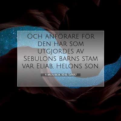 Picture 07 - 4 Mosebok 10:16 SV1917 - Och anförare för den här som utgjordes av - Bible Verse Picture