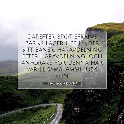 Picture 07 - 4 Mosebok 10:22 SV1917 - Därefter bröt Efraims barns läger upp under - Bible Verse Picture