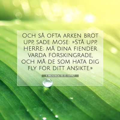 Picture 07 - 4 Mosebok 10:35 SV1917 - Och så ofta arken bröt upp, sade Mose: »Stå - Bible Verse Picture