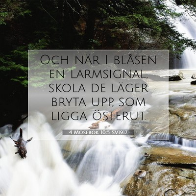 Picture 07 - 4 Mosebok 10:5 SV1917 - Och när I blåsen en larmsignal, skola de läger - Bible Verse Picture