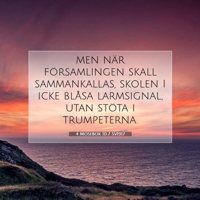 Picture 07 - 4 Mosebok 10:7 SV1917 - men när församlingen skall sammankallas, skolen - Bible Verse Picture