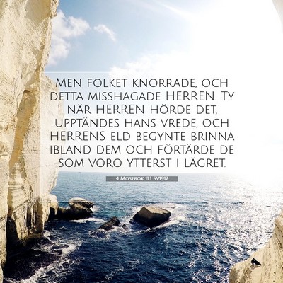 Picture 07 - 4 Mosebok 11:1 SV1917 - Men folket knorrade, och detta misshagade HERREN. - Bible Verse Picture