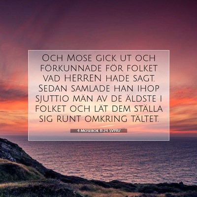 Picture 07 - 4 Mosebok 11:24 SV1917 - Och Mose gick ut och förkunnade för folket vad - Bible Verse Picture