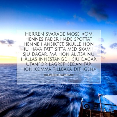 Picture 07 - 4 Mosebok 12:14 SV1917 - HERREN svarade Mose: »Om hennes fader hade - Bible Verse Picture