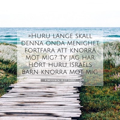 Picture 07 - 4 Mosebok 14:27 SV1917 - »Huru länge skall denna onda menighet fortfara - Bible Verse Picture