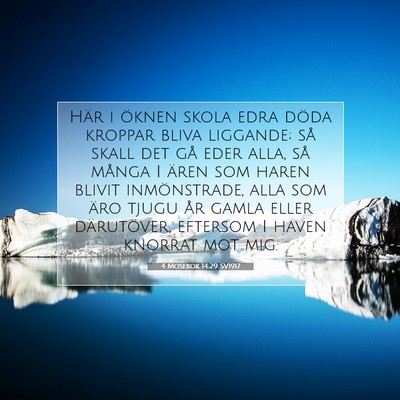 Picture 07 - 4 Mosebok 14:29 SV1917 - Här i öknen skola edra döda kroppar bliva - Bible Verse Picture