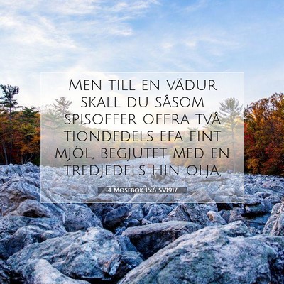 Picture 07 - 4 Mosebok 15:6 SV1917 - Men till en vädur skall du såsom spisoffer - Bible Verse Picture