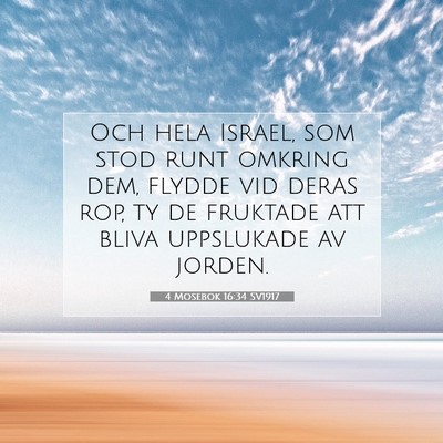Picture 07 - 4 Mosebok 16:34 SV1917 - Och hela Israel, som stod runt omkring dem, - Bible Verse Picture