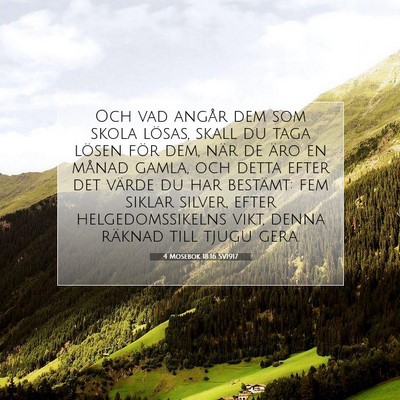 Picture 07 - 4 Mosebok 18:16 SV1917 - Och vad angår dem som skola lösas, skall du - Bible Verse Picture