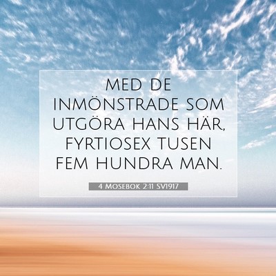 Picture 07 - 4 Mosebok 2:11 SV1917 - med de inmönstrade som utgöra hans här, - Bible Verse Picture