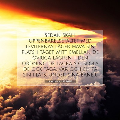 Picture 07 - 4 Mosebok 2:17 SV1917 - Sedan skall uppenbarelsetältet med leviternas - Bible Verse Picture