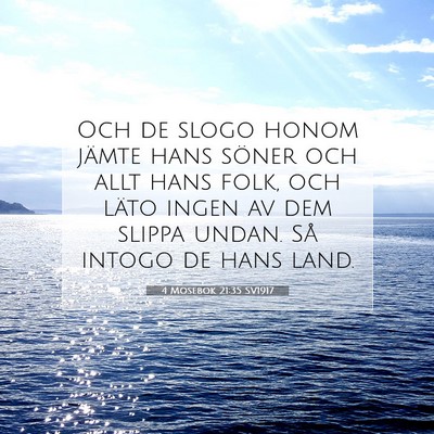 Picture 07 - 4 Mosebok 21:35 SV1917 - Och de slogo honom jämte hans söner och allt - Bible Verse Picture