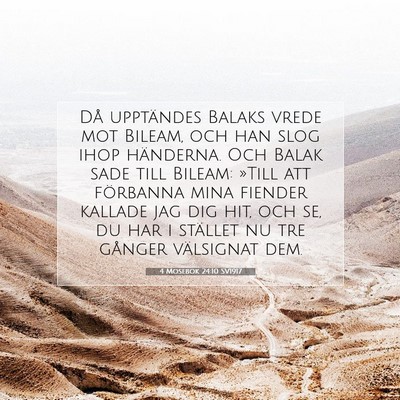 Picture 07 - 4 Mosebok 24:10 SV1917 - Då upptändes Balaks vrede mot Bileam, och han - Bible Verse Picture