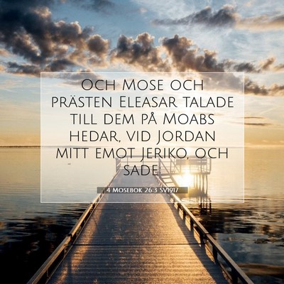 Picture 07 - 4 Mosebok 26:3 SV1917 - Och Mose och prästen Eleasar talade till dem på - Bible Verse Picture